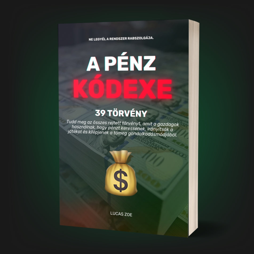 A PÉNZ KÓDEXE: 39 TÖRVÉNY