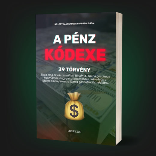 A PÉNZ KÓDEXE: 39 TÖRVÉNY