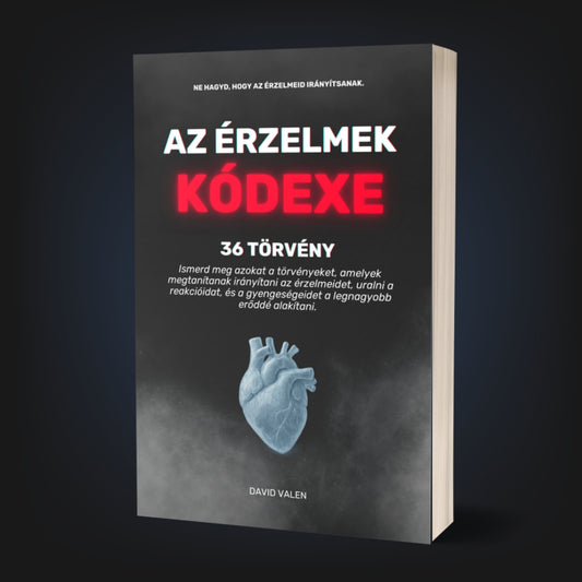AZ ÉRZELMEK KÓDEXE: 36 TÖRVÉNY