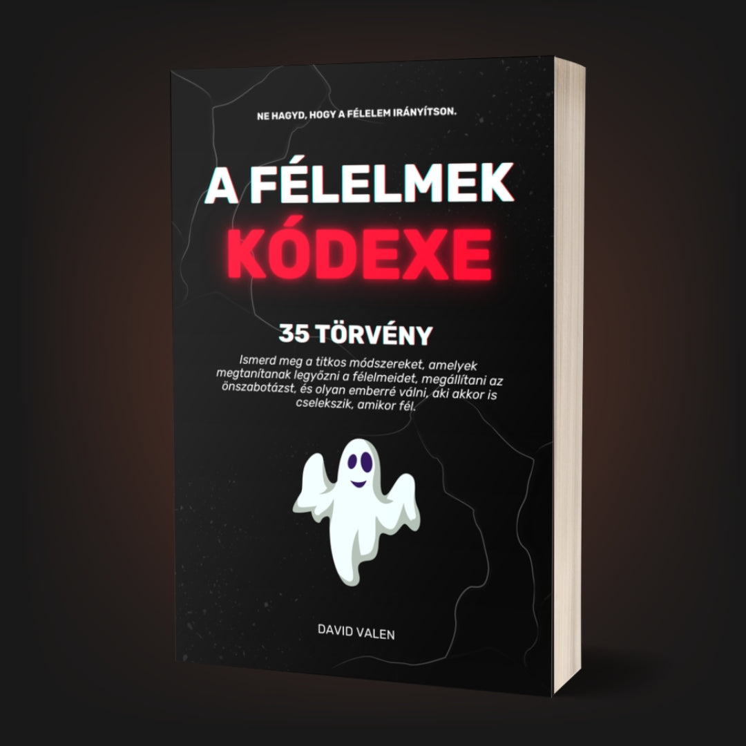 A FÉLELMEK KÓDEXE: 35 TÖRVÉNY