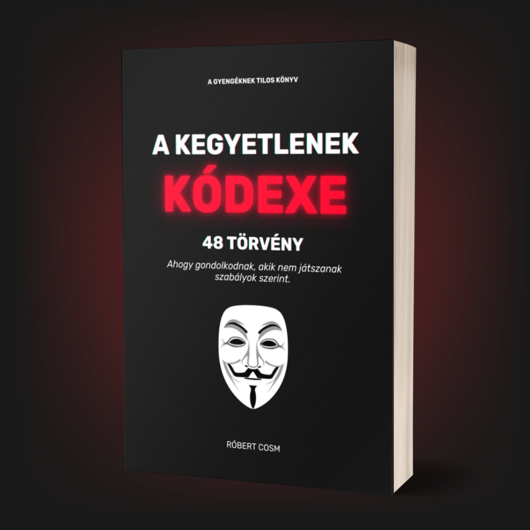 A KEGYETLENEK KÓDEXE: 48 TÖRVÉNY